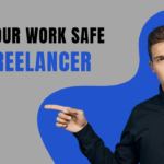 How to Keep Your Work safe as a Freelancer